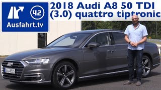 2018 Audi A8 50 TDI 30 quattro tiptronic  Kaufberatung Test Review [upl. by Silado]