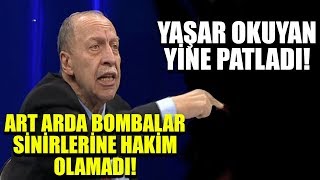 Yaşar Okuyan yine patladı Sinirlerine hakim olamadı [upl. by Cecile]