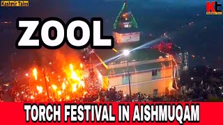 ZOOL  TORCH FESTIVAL IN AISHMUQAM [upl. by Akeinahs21]