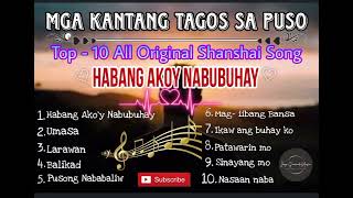 TOP 10 ALL ORIGINAL MGA KANTANG TAGOS SA PUSO [upl. by Latsryc]