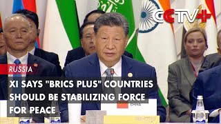 Xi Says quotBRICS Plusquot Countries Should Be Stabilizing Force for Peace [upl. by Llewoh]