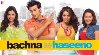 Bachna Ae Haseeno Full Movie facts starring Ranbir Kapoor  Deepika Padukon  Bipasha Basu [upl. by Scibert145]