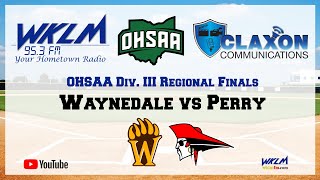 Waynedale vs Perry OHSAA Div III Regional Championship from WKLM 953 FM [upl. by Barcot]