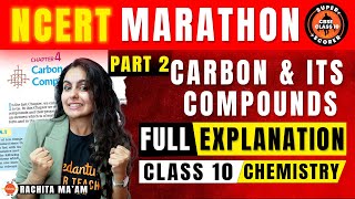 NCERT MARATHON  Carbon and Its Compounds One Shot Class 10 Science Chapter4  P2 CBSE 2024 Exam [upl. by Semajwerdna]