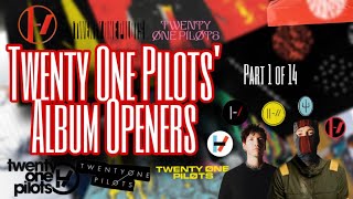 Twenty One Pilots Album Openers [upl. by Llekcor]