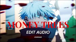 MONEY TREES  EDIT AUDIO [upl. by Serra41]