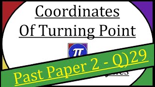 Q29  By Completing The Square Work Out The Coordinates Of The Turning Point [upl. by Garling]