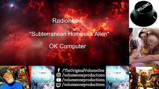 Radiohead  1st Time Reaction quotSubterranean Homesick Alienquot by Volume One  Ok Computer  TOO NEAT [upl. by Adnwahsat294]