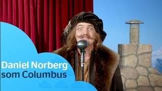 Daniel Norberg som Columbus i Hemlig lördag [upl. by Cassil]