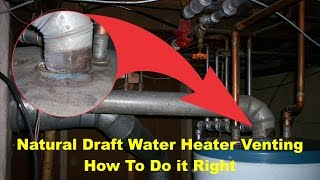 Natural Draft Water Heater Venting Safety and Building Code Requirements [upl. by Annoed]