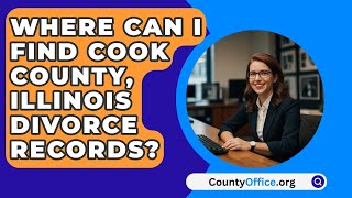 Where Can I Find Cook County Illinois Divorce Records  CountyOfficeorg [upl. by Alcock57]