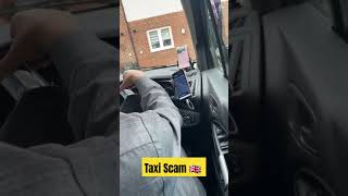 Taxi Meter scam 🇬🇧 scam uk taxi [upl. by Isbella]