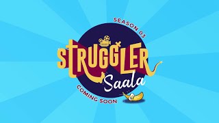 Coming Soon  Struggler Saala Season 3 [upl. by Dewitt]