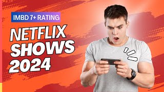 Best Netflix Movies 2024 IMDb 7 Rated [upl. by Llenyaj234]