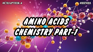 Chapter  4  Chemistry of Amino acids  Definition Classification Part3  Hindi [upl. by Nrehtac]