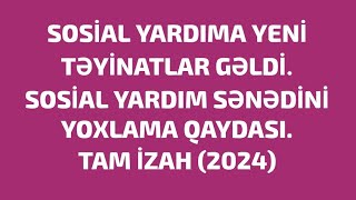 Sosial yardımda yeni təyimatlar 2024 sənədi necə yoxlamaq olar [upl. by Selim90]