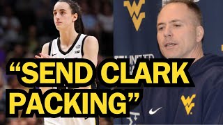 🚨West Virginia Coach quotWE WILL SEND CAITLIN CLARK PACKINGquot [upl. by Odinevneib239]