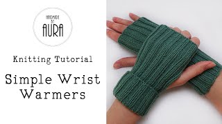 Knitting Tutorial  Simple Wrist Warmers [upl. by Eiromem]