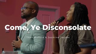 Come Ye Disconsolate God Can Heal it Theo Milford and Jasmine Jacobs [upl. by Sirtimid]