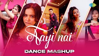 Aayi Nai  Dance Mashup  Manish Rani  Awaz Darbar  Angel Rai  Srish  Mukul Gain  Tanu Rawat [upl. by Irolav]