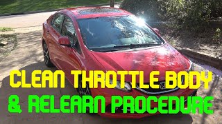 Clean Throttle Body amp Relearn Procedure  9th Generation Honda Civic Si 2012 2013 2014 2015 [upl. by Vish]