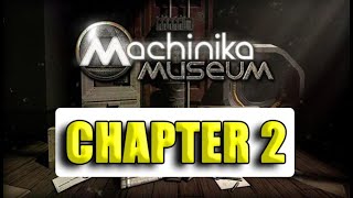 Machinika Museum  Chapter 2  Full Walkthrough amp Gameplay [upl. by Littell258]