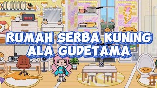 Rumah Serba Kuning Gudetama  Cerita Toca Boca  Toca Boca Indonesia  Toca Life World [upl. by Levania]