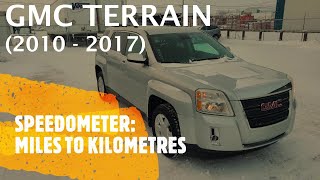 GMC Terrain  CHANGE SPEEDOMETER MILES TO KM 2010  2017 [upl. by Nnagem]