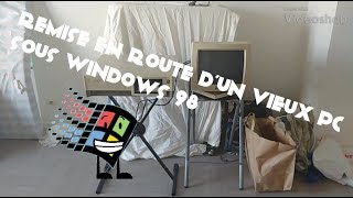 Remise en route dun vieux PC sous Windows 98 [upl. by Alaham]