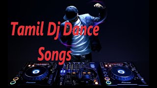 Tamil Best dance Dj Remix SongS [upl. by Stephana998]