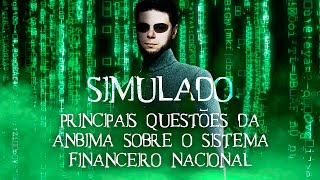 Simulado as principais questões das provas da Anbima sobre o Sistema Financeiro Nacional [upl. by Eenrahc]