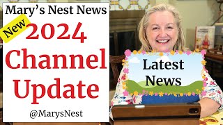 Marys Nest NEW Channel Update  May 2024 Exciting News [upl. by Anastasie]