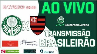 AO VIVO PALMEIRAS X FLAMENGO  CAMPEOANTO BRASILEIRO 2023  ALLIANZ PARQUE  WEB RÁDIO VERDÃO [upl. by Darryn]