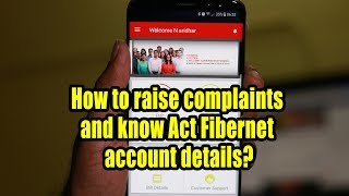 How to raise complaints and know Act Fibernet account details [upl. by Odysseus671]