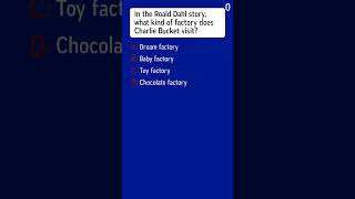 What factory does Charlie Bucket visit in the Roald Dahl story [upl. by Beaulieu728]