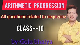 complete questions of sequenceArithmetic progressionclass10 [upl. by Eed716]