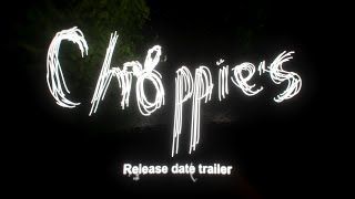 Choppies  Release Date Trailer [upl. by Jentoft133]