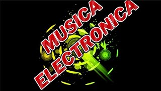 MUSICA ELECTRONICA [upl. by Meirrak]