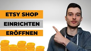 Etsy Shop eröffnen  einrichten für Anfänger Tutorial deutsch 2024 [upl. by Ailat]