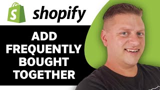 How to Add Frequently Bought Together on Shopify  Shopify Tutorial 2024 [upl. by Eurd]