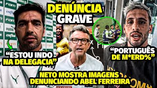 A DENÚNCIA GRAVÍSSIMA DE NET0 PRA CMA DE ABEL FERREIRA APÓS IMAGENS EXCLUSIVAS DO TREINADOR XINGA [upl. by Ylliw770]