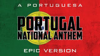 Portuguese National Anthem  A Portuguesa  Epic Version [upl. by Enileqcaj]