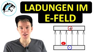 Bewegte Ladungen im elektrischen Feld in Feldrichtung  Physik Tutorial [upl. by Hakym]