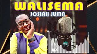 JOSIAH JUMA BY WALISEMA OFFICIAL MUSIC LYRICS [upl. by Aisatal]