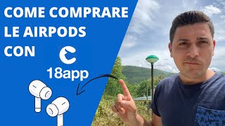 COME comprare AIRPODS con 18app  Guida Completa 2023 [upl. by Mundford]