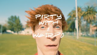 Peet Montzingo  PARTY WITH A WEIRDO official music video [upl. by Eadrahs]