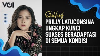 Eksklusif Prilly Latuconsina Ungkap Kunci Sukses Beradaptasi di Semua Kondisi [upl. by Llesirg]