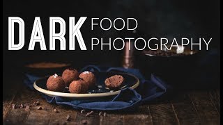 Dark Food Photography  SHOOTING and EDITING [upl. by Iana762]