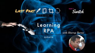 Learning RPA  UiPath  Part 7  Switch  Last Part Session 1  Sharup Barua [upl. by Yolanda]