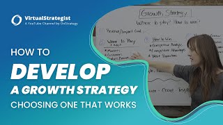 How to Develop a Growth Strategy Choosing One That Works Growth Strategy Part 34 [upl. by Ardle463]